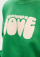 Yes Love Sweatshirt - Green